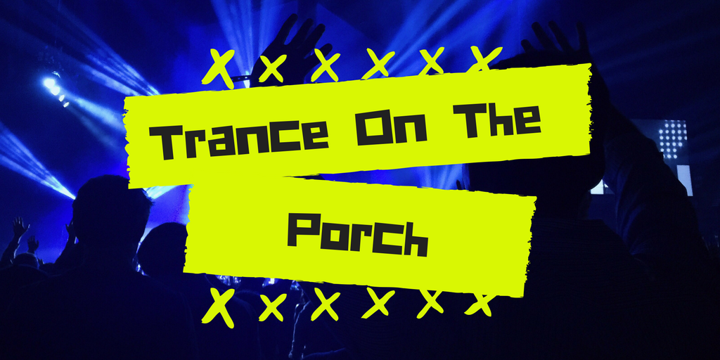 TranceOnThePorchLG